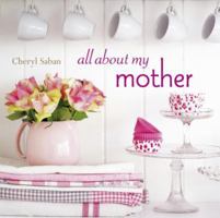 All about My Mother 1849750874 Book Cover