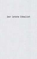 Der letzte Idealist 375346080X Book Cover