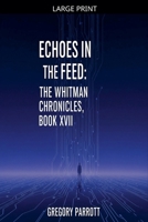 Echoes in the Feed (The Whitman Chronicles) B0FH9M8WMR Book Cover