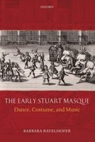 The Early Stuart Masque 0199286590 Book Cover