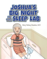 Joshua's Big Night in the Sleep Lab B0F63YG9ZS Book Cover