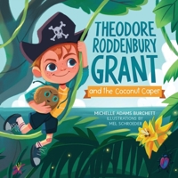 Theodore Roddenbury Grant and the Coconut Caper B0BMJM59C2 Book Cover