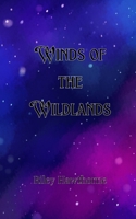 Winds of the Wildlands 9916888698 Book Cover