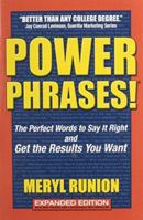 Power Phrases: The Perfect Words to Say it Right and Get the Results You Want 0971443726 Book Cover