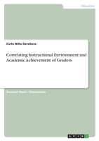 Correlating Instructional Environment and Academic Achievement of Graders 3346547906 Book Cover