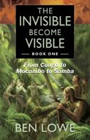 INVISIBLE BECOME VISIBLE, THE 1912662760 Book Cover