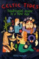 Celtic Tides : Traditional Music in a New Age 1550822055 Book Cover