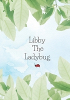 Libby The Ladybug: Paperback | Illustrated | Ages 3-5 | February 1 2022 B09RVDXBJH Book Cover