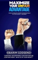 Maximize Your Unfair Advantage (Your Ultimate Guide to Sustainable Success Series 1) 0464463297 Book Cover
