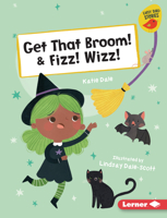 Get That Broom! & Fizz! Wizz! (Early Bird Readers ― Red 1728463122 Book Cover