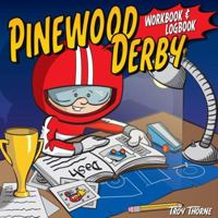 Pinewood Derby Workbook Log & Journal 156523734X Book Cover