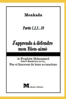 J'apprends à défendre mon Bien-aimé: le Prophète Mohammad (Pbsl)_Paix et Bénédiction sur lui_ Pur et Innocent de leurs accusations, B08WZGRZ2H Book Cover