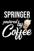 Springer Powered by Coffee: Christmas Gift for Springer Funny Springer Journal Best 2019 Christmas Present Lined Journal 6x9inch 120 pages 1702110958 Book Cover