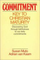 Commitment: Key to Christian Maturity 0809130696 Book Cover