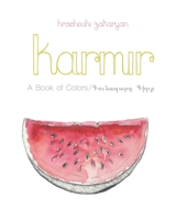 Karmir: A Book of Colors 1539917630 Book Cover