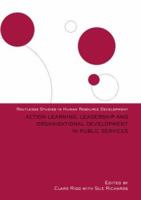 Action Learning, Leadership and Organizational Development in Public Services 0415488044 Book Cover