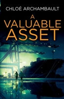 A Valuable Asset 177773522X Book Cover