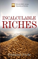 Incalculable Riches 9787802318 Book Cover