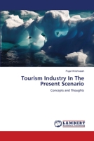 Tourism Industry In The Present Scenario: Concepts and Thoughts 3659158194 Book Cover