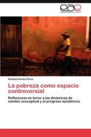 La Pobreza Como Espacio Controversial 3659023876 Book Cover