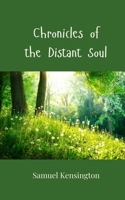 Chronicles of the Distant Soul 3690806267 Book Cover