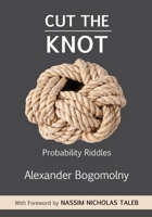 Cut the Knot: Probability Riddles 157955041X Book Cover