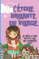L'Étoile Brillante du Village: Le Rêve d'une Petite Fille qui Changea Tout B0C9GF8TZD Book Cover