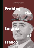 Probing the Enigma of Franco 1527513343 Book Cover