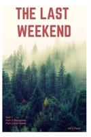 The Last Weekend: :Complete 1716879809 Book Cover