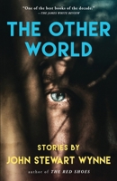 The Other World: Stories by John Stewart Wynne 0931476089 Book Cover