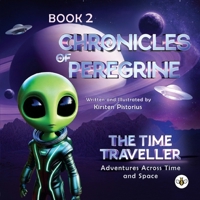 Chronicles of Peregrine The Time Traveller: Adventures Across Time and Space 1787962377 Book Cover