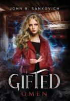 Gifted Omen: : (Gifted Series Book 2) B0G4W3761C Book Cover
