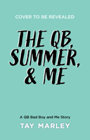 The QB, Summer, and Me 1834110262 Book Cover
