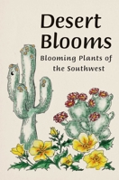 Desert Blooms 1555664059 Book Cover