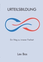 Urteilsbildung: Ein Weg zu innerer Freiheit (German Edition) 9081175645 Book Cover