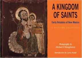 A Kingdom of Saints: Early Bultos of New Mexico - A Postcard Collection 187861035X Book Cover