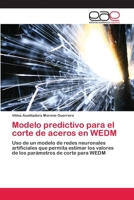 Modelo Predictivo Para El Corte de Aceros En Wedm 3659065978 Book Cover