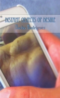 Distant Objects Of Desire 132913236X Book Cover