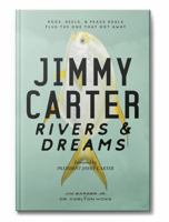 Jimmy Carter: Rivers & Dreams B0F2TNRGSC Book Cover