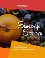 Sunday School: God's Harvest B0BTRRM1BK Book Cover