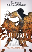 Autumn of Axes (Wolf Song Saga) B0DZ44TYRM Book Cover