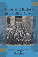 Cops and Killers In Panther City: The Forgotten Stories B0FLJZHB2R Book Cover