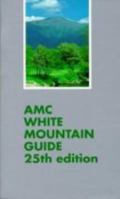 Amc White Mountain Guide: A Guide to Trails in the Mountains of New Hampshire and Adjacent Parts of Maine/With Map 1878239120 Book Cover