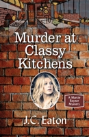 Murder at Classy Kitchens 1603817263 Book Cover