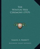 The Wintun Hesi Ceremony 0548682089 Book Cover