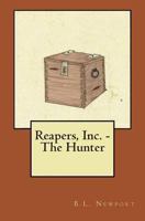 Reapers, Inc. - The Hunter 1477570616 Book Cover
