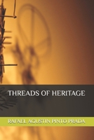 THREADS OF HERITAGE B0H8F2HCV3 Book Cover