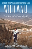 Wild Wall-The Foundation Years 9888769391 Book Cover