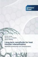 Long-term nanofluids for heat transfer intensification 3639711505 Book Cover