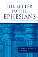 The Letter to the Ephesians (The Pillar New Testament Commentary 0802875858 Book Cover